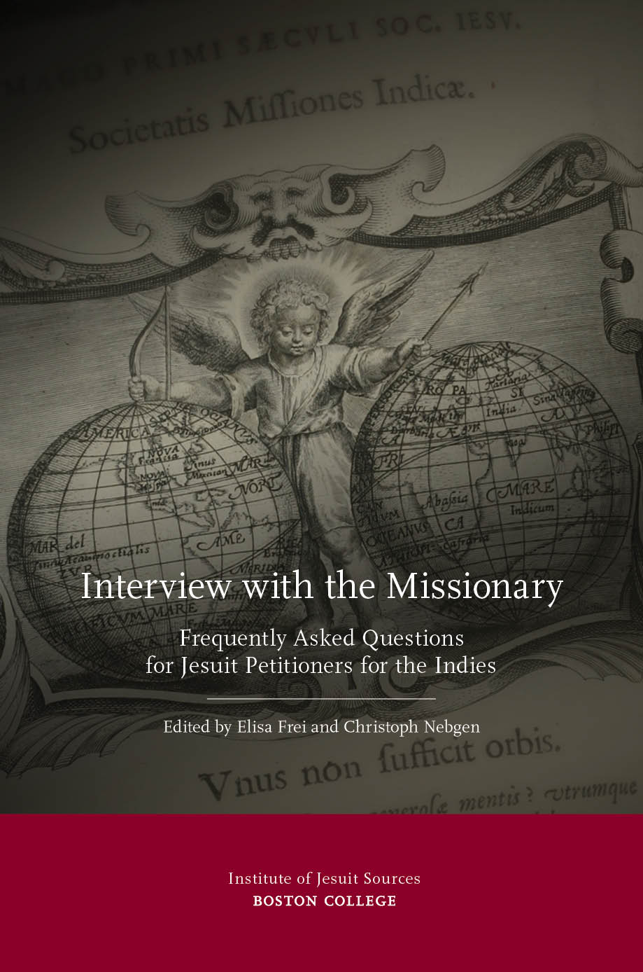 Interview with the Missionary: Frequently Asked Questions for Jesuit Petitioners for the Indies