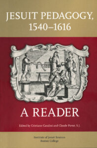 Front cover of Jesuit Pedagogy, 1540–1616: A Reader